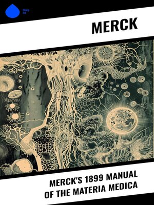cover image of Merck's 1899 Manual of the Materia Medica